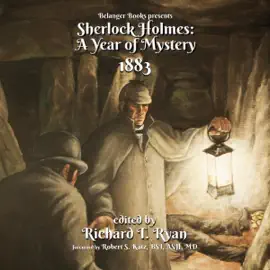 Sherlock Holmes: A Year of Mystery 1883 (Unabridged)