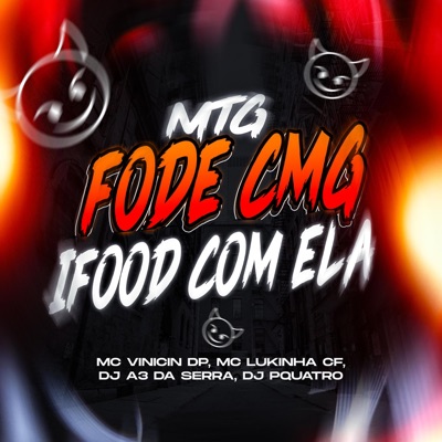 Fode cmg Ifood com ela (feat. MC LUKINHA CF) - Single