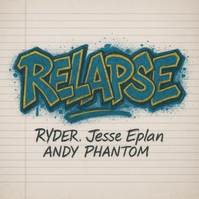 Relapse (feat. Jesse Eplan & Andy Phantom) - Single