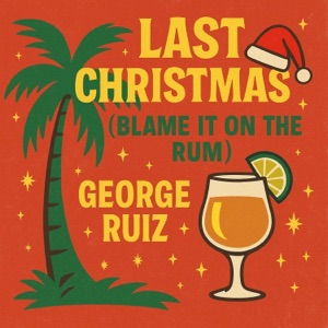 Last Christmas (Blame it on the Rum) - Single