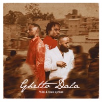 Ghetto Dala - Single - V-Be & Toxic Lyrikali