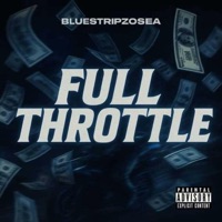 Full Throttle - Single - Bluestripzosea