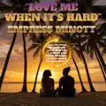 Love Me When It's Hard