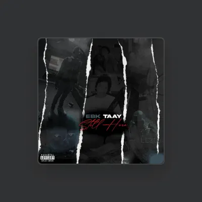 Listen to EBK Taay, watch music videos, read bio, see tour dates & more!