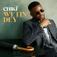 WETIN DEY