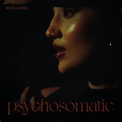 Listen to psychosomatic - Single by Hana Amaya