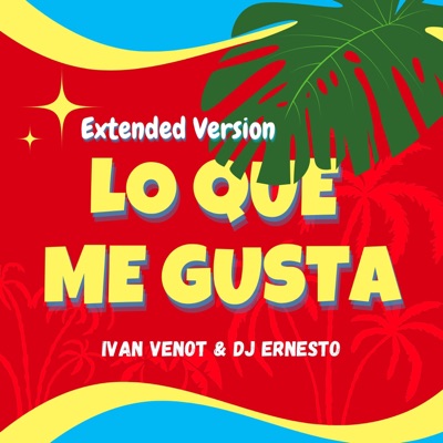 Lo Que Me Gusta (Extended Version) - Single