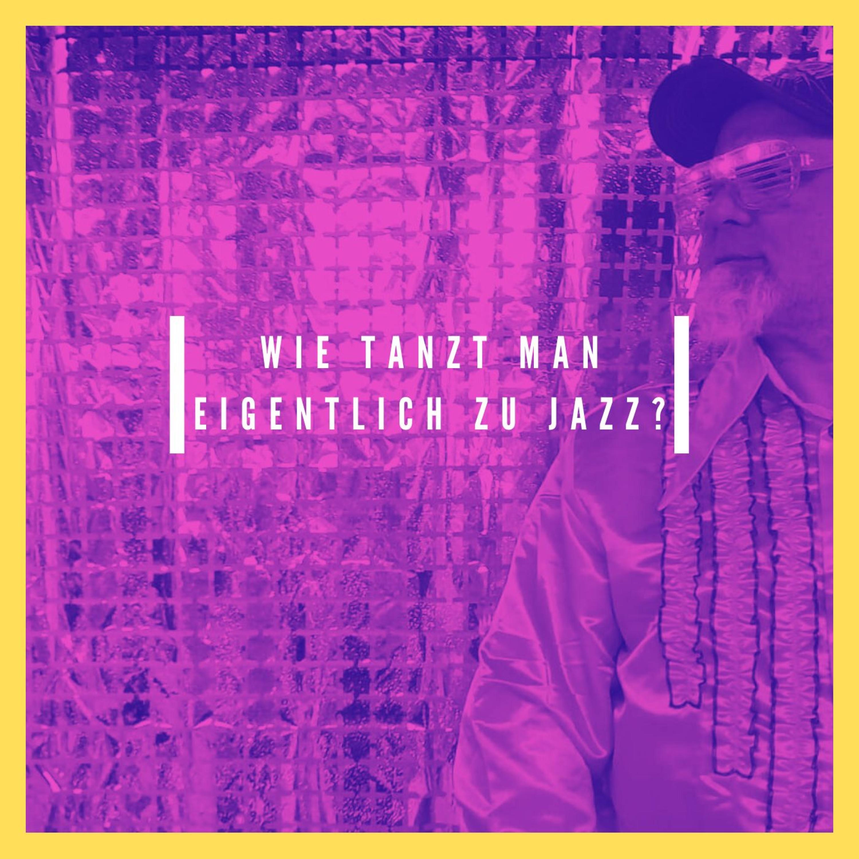Wie tanzt man eigentlich zu Jazz? - EP
