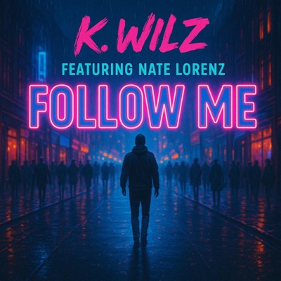 Follow Me (feat. Nate Lorenz) - Single