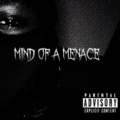 Mind Of A Menace - EP
