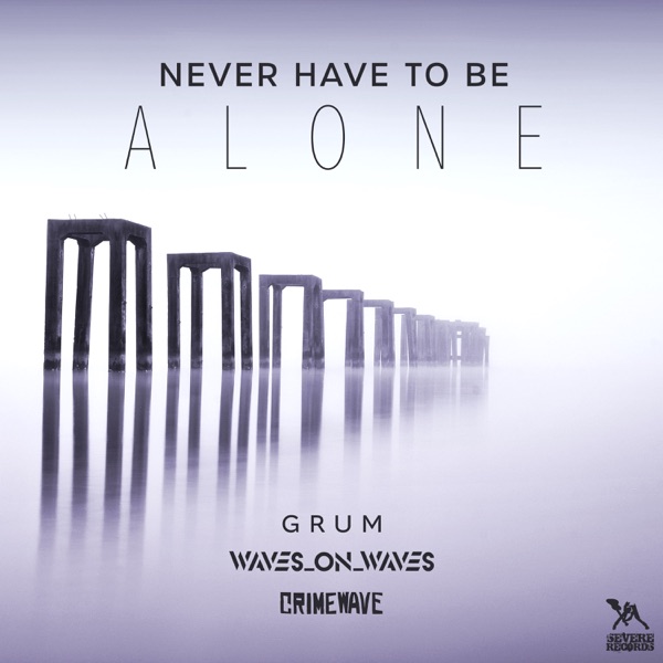 Never Have to Be Alone (feat. Death By Algorithm) - Single