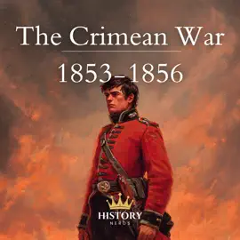 The Crimean War: 1853-1856