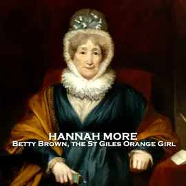 Betty Brown, the St Giles Orange Girl: From their pens to your ears, genius in every story