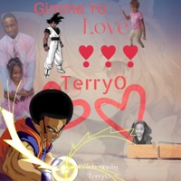 Gimme Yo Love - Single - TerryO
