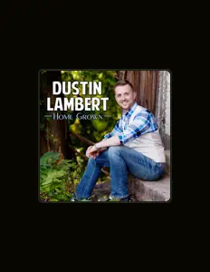 Listen to Dustin Lambert, watch music videos, read bio, see tour dates & more!