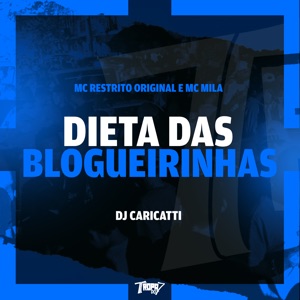 Dieta das Blogueirinhas (feat. MC RESTRITO ORIGINAL)