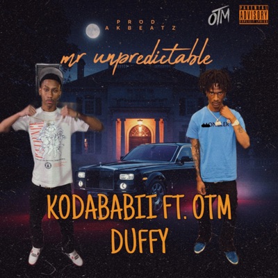 Mr unpredictable (feat. OTM Duffy) - Single