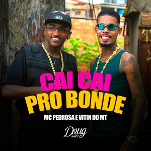 Cai Cai pro Bonde