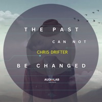 The Past Can Not Be Changed - Single - Chris Drifter