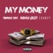 My Money (feat. Famous Dex & Caskey) - Rasmus Gozzi lyrics