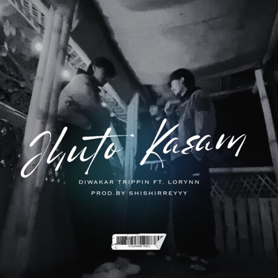 Jhuto kasam (feat. Lo Rynn & Shshirreyyy) - Single