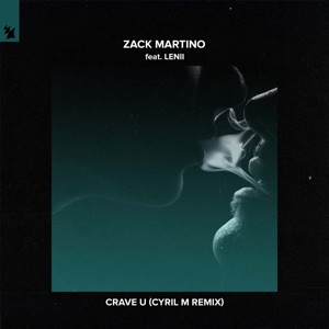 Crave U (feat. Lenii) [Cyril M Remix] - Single