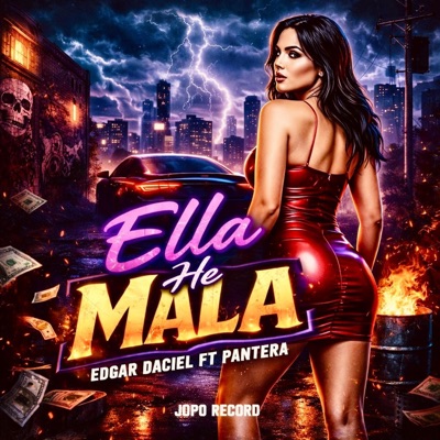 ELLA HE MALA (feat. Pantera & Edgar Daciel) - Single