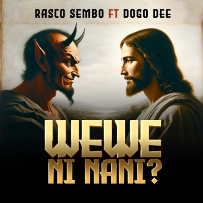 Wewe Ni Nani? (feat. Dogo Dee) - Single