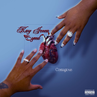 Contagious (feat. Kay Jenea & 5yeed) - Single