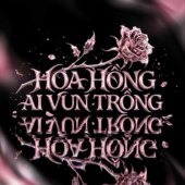 Hoa Hồng Ai Vun Trồng (feat. Luminas) [Dage Remix]