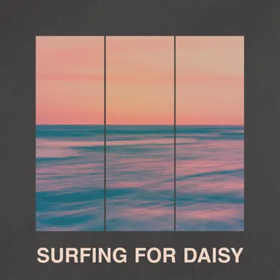 Listen to Surfing For Daisy by Surfing For Daisy