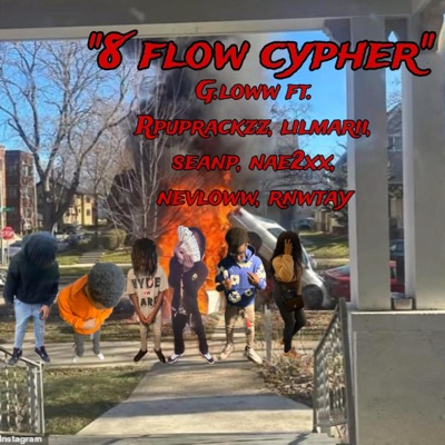 8 flow cypher (feat. Rpuprackzz, Lilmarii, SeanP, Nae2xx, Nevlow & Rnwtay) - Single