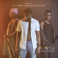 I don't care (feat. Mani Lapussh & B'myne) - Single - DrAy