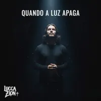 Quando a Luz Apaga — Lucca Zion
