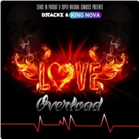 Love Overload - King Nova & D Stackz