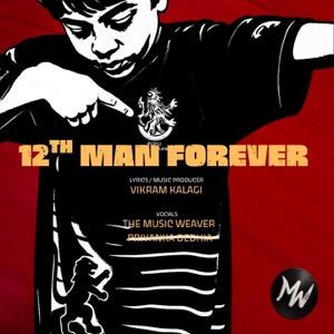 12th Man Forever (feat. Priyanka Dedhia, Santosh & Deepak Datta)