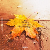 We broke up in autumn - Single - Bvnita