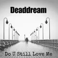 Do U Still Love Me
