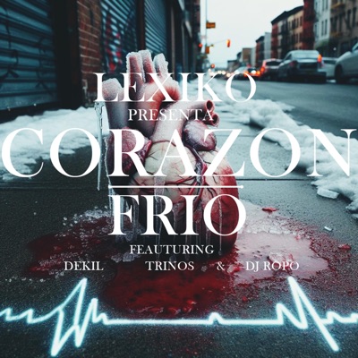 CORAZON FRIO (feat. DEKIL, TRINOS & DJ ROPO) - Single
