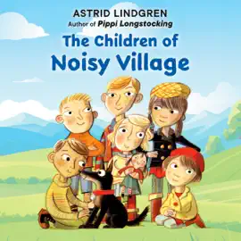 The Children of Noisy Village (Unabridged)