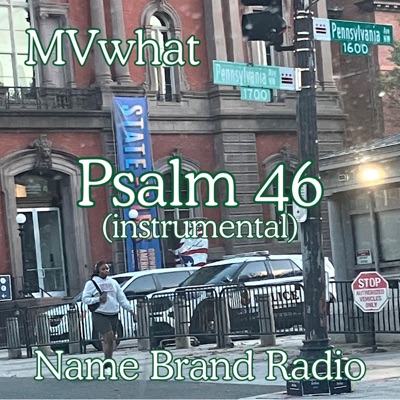 Psalm 46 (feat. MVwhat) - Single