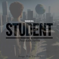 Student (feat. Arsh Jordan) - Single - Sharan Gill