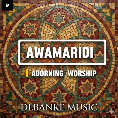 AWAMARIDI (ADORNING WORSHIP) - Single