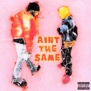 Aint The Same