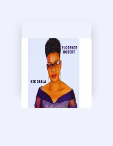 聆聽 Florence Robert、觀看音樂影片、閱讀小傳、查看巡演日期等！