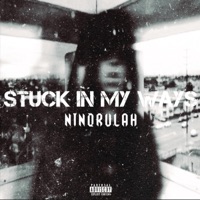 Stuck In My Ways - Single - Ninorulah