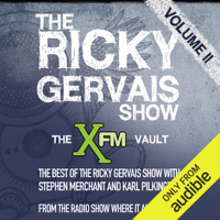 The XFM Vault: The Best of The Ricky Gervais Show with Stephen Merchant and Karl Pilkington, Volume 2 - Ricky Gervais, Stephen Merchant &amp; Karl Pilkingson Cover Art