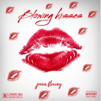 Blowing Kisses - Single - JMAN FLEXING