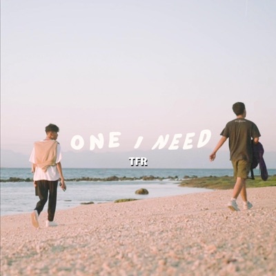 One I Need - Single
