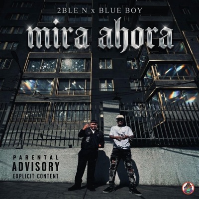 Mira ahora (feat. Blue Boy oficial) - Single